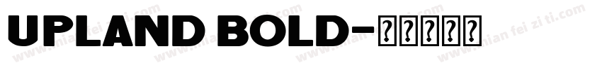 Upland Bold字体转换